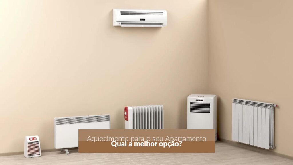 Qual o melhor tipo de aquecimento para o seu apartamento?